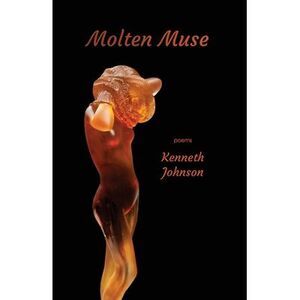 Molten Muse -- Kenneth Johnson